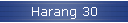 Harang 30